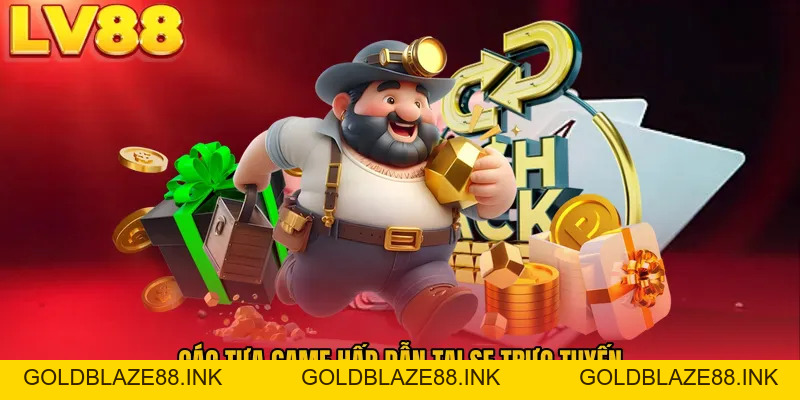SE Trực Tuyến LV88 - Sân Chơi Hấp Dẫn Không Thể Bỏ Lỡ - GOLDBLAZE88.INK