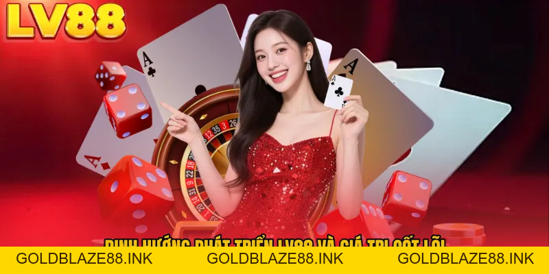 Giới Thiệu LV88 - Hành Trình Vươn Tầm Nhà Cái Việt - GOLDBLAZE88.INK