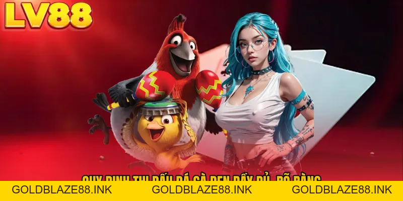Đá Gà Đen LV88 - Trải Nghiệm Kịch Tính Từng Trận Đấu Đỉnh - GOLDBLAZE88.INK